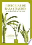Libro Historias de raza y nación en América Latina
