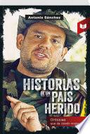 Libro HISTORIAS DE UN PAÍS HERIDO
