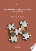 Libro Historiografía escolar española: siglos XIX-XXI