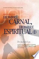 Libro Hombre Carnal, Hombre Espiritual ¿