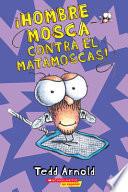 Libro Hombre Mosca Contra El Matamoscas!