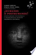 Libro ¿Humanos o posthumanos?