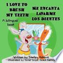 Libro I Love to Brush My Teeth Me encanta lavarme los dientes