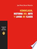 Libro Iconoclasia, historia del arte y lucha de clases