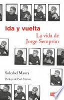 Libro Ida y vuelta. La vida de Jorge Semprún