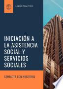 Libro INICIACIÓN A LA ASISTENCIA SOCIAL Y SERVICIOS SOCIALES