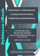 Libro Innovación y aprendizajes flexibles en entornos formativos universitarios .