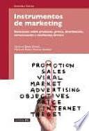 Instrumentos de marketing : decisiones sobre producto, precio, distribución, comunicación y marketing directo
