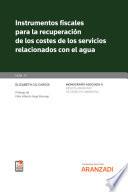 Libro Instrumentos fiscales para la recuperación de los costes de los servicios relacionados con el agua [Monografía núm. 31. Revista de Derecho Ambiental]