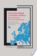 Libro Interculturalidad y creación artística. Espacios poéticos para una nueva Europa