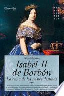 Libro Isabel II, la Reina de los Tristes Destinos