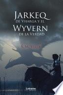 Libro Jarkeq de Vharga y el Wyvern de la verdad