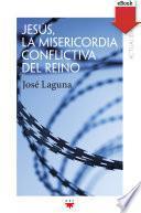 Libro Jesús, la misericordia conflictiva del reino