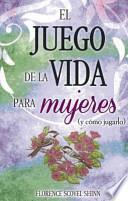 Libro Juego de La Vida y Como Jugarlo Para Mujeres