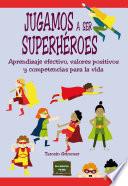 Libro Jugamos a ser superhéroes