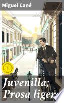 Libro Juvenilla; Prosa ligera