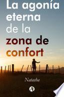 Libro La agonía eterna de la zona de confort