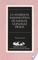 Libro La anarquía inmanentista de Manuel González Prada