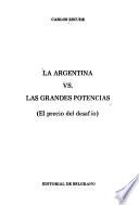 La Argentina vs. las grandes potencias