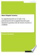 Libro La argumentación en el aula. Una potenciación de la argumentación para mejorar la producción de textos escritos y oralidad