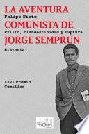 Libro La aventura comunista de Jorge Semprún