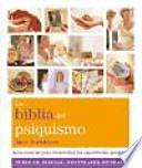 Libro La Biblia del psiquismo : guía esencial para desarrollar las capacidades psíquicas