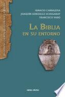 Libro La Biblia en su entorno