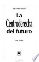 Libro La centroderecha del futuro