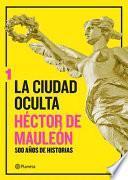 Libro La Ciudad Oculta. Volumen 1