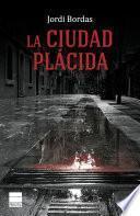 Libro La ciudad plácida