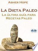 Libro La dieta paleo: la última guía para recetas paleo