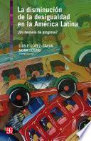 Libro La disminución de la desigualdad en la América Latina