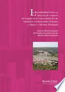 Libro LA DISPONIBILIDAD LÉXICA EN SITUACIÓN DE CONTACTO DE LENGUAS EN LAS ZONAS LIMÍTROFES DE ANDALUCÍA Y EXTREMADURA ESPAÑA) Y ALGARVE Y ALENTEJO PORTUGAL)