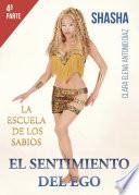 Libro La escuela de los sabios. El sentimiento del ego. 4a parte