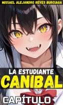Libro La Estudiante Caníbal. Parte 11.