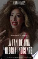 Libro La fan de una Gloria inocente