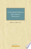 Libro La Fiscalidad Indirecta del comercio electrónico