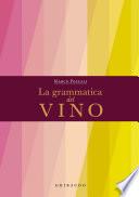 Libro La Grammatica del Vino