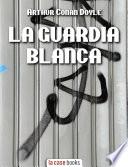 Libro La Guardia Blanca