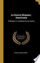 Libro La Guerra Hispano-Americana: El Bloqueo Y La Defensa De Las Costas