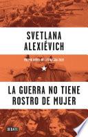 Libro La guerra no tiene rostro de mujer