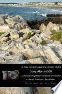 Libro La guía completa para la cámara Sony A6000 (Edición en B&N)