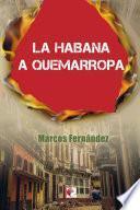Libro La Habana a quemarropa