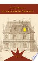 Libro La habitación del Presidente