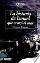 Libro La historia de Ismael que cruzó el mar