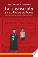 Libro La Ilustración en el Río de la Plata