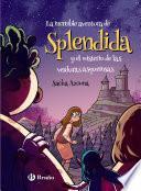 Libro La increíble aventura de Spléndida y el misterio de las verduras asquerosas