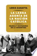 Libro La larga agonía de la Nación católica