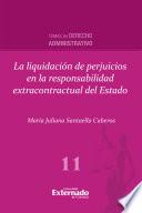Libro La liquidación de perjuicios en la responsabilidad extracontractual del Estado