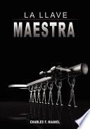 Libro La Llave Maestra / The Master Key System by Charles F. Haanel